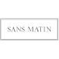 SANS MATIN